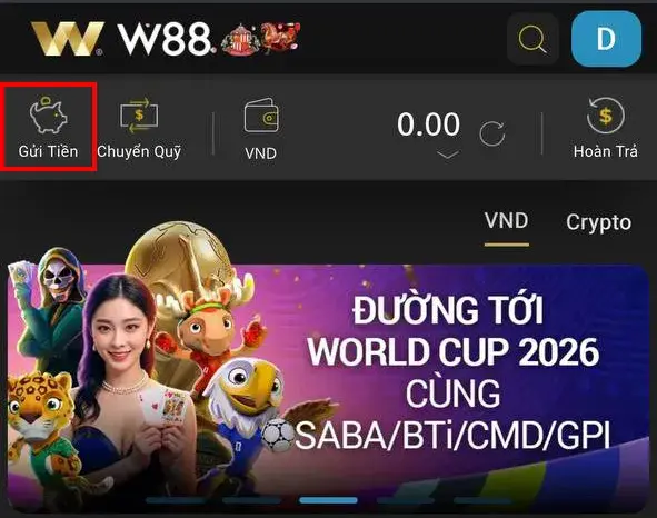 Chọn gửi tiền W88 tại trang chủ Chọn gửi tiền W88 tại trang chủ